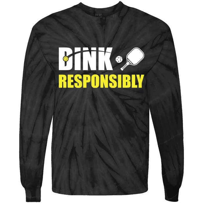 Funny Pickleball Team Clothing Dink Responsibly Tie-Dye Long Sleeve Shirt