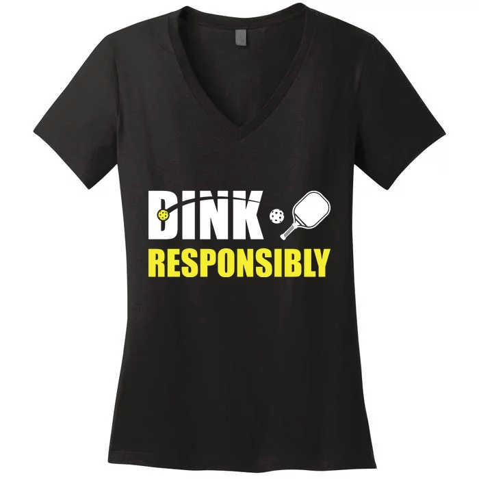 Funny Pickleball Team Clothing Dink Responsibly Women's V-Neck T-Shirt