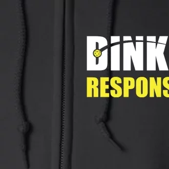 Funny Pickleball Team Clothing Dink Responsibly Full Zip Hoodie