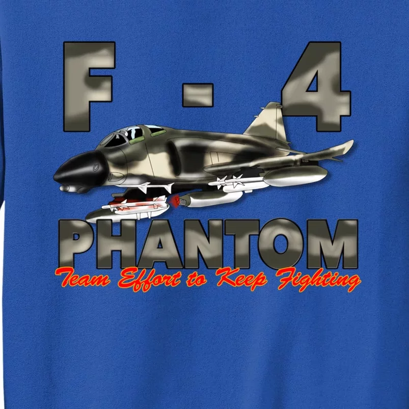 F4 Phantom Team Effort To Keep Fighting Funny Gift Sweatshirt