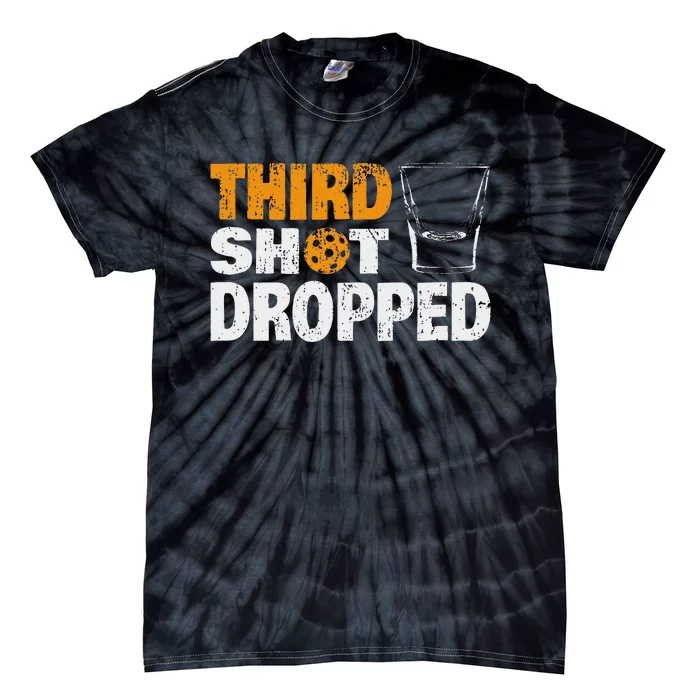 Funny Pickleball Third Shot Dropped Tie-Dye T-Shirt