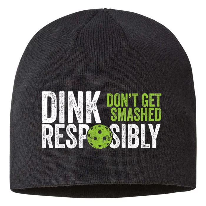 Funny Pickleball Team Clothing - Dink Responsibly 8 1/2in Sustainable Knit Beanie