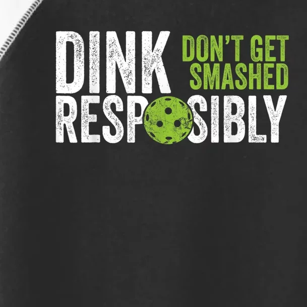 Funny Pickleball Team Clothing - Dink Responsibly Toddler Fine Jersey T-Shirt