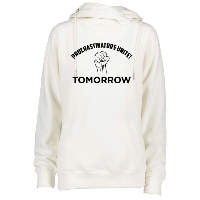 Funny Procrastinators Unite And Gift Womens Funnel Neck Pullover Hood