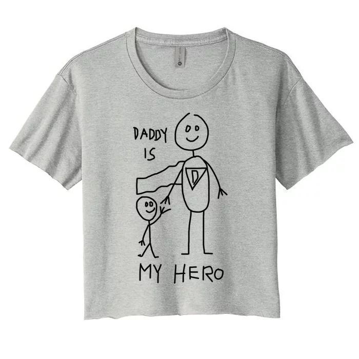 Firefighter Police Veteran Heros Daddy Is My Hero Funny Gift Women's Crop Top Tee