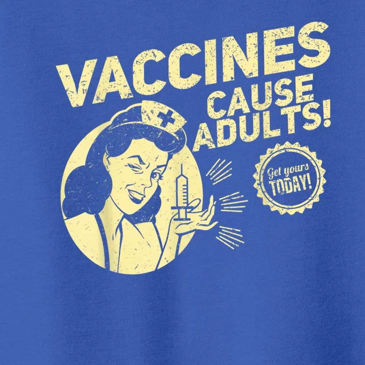 Funny Pro Vaccination Vaccines Cause Adults Toddler T-Shirt