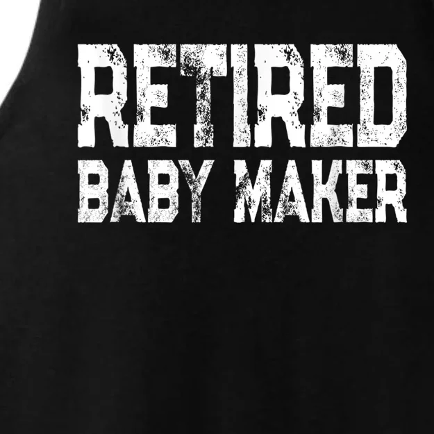 Funny Post Vasectomy Humor - Retired Baby Maker Ladies Tri-Blend Wicking Tank