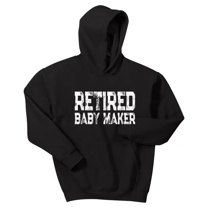 Funny Post Vasectomy Humor - Retired Baby Maker Kids Hoodie