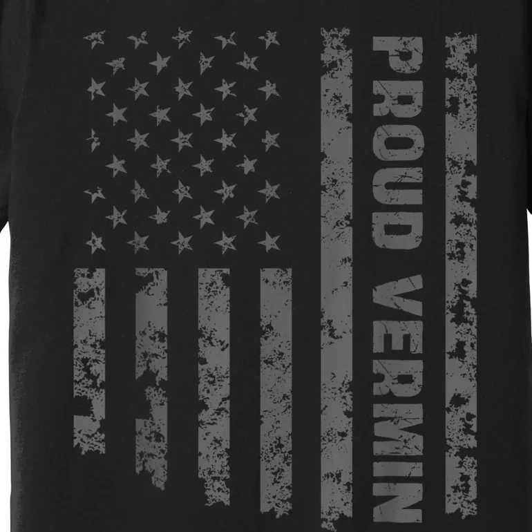 Funny Proud Vermin American Flag Premium T-Shirt