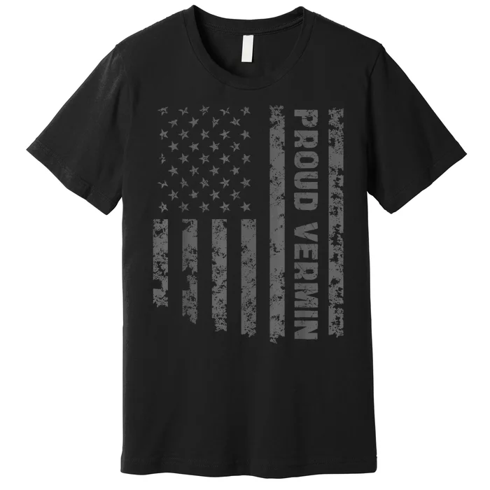 Funny Proud Vermin American Flag Premium T-Shirt