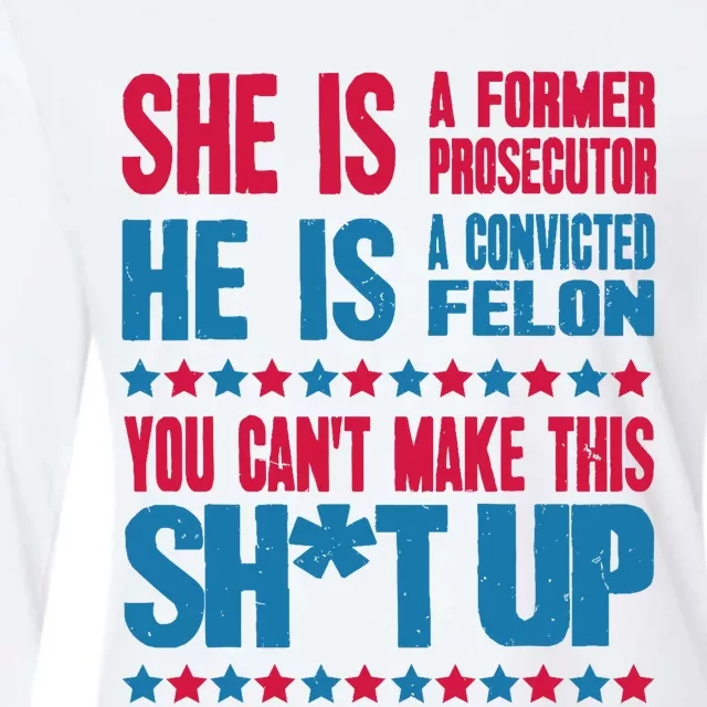 Former Prosecutor Vs Felon Pro Kamala Harris 2024 President Womens Cotton Relaxed Long Sleeve T-Shirt