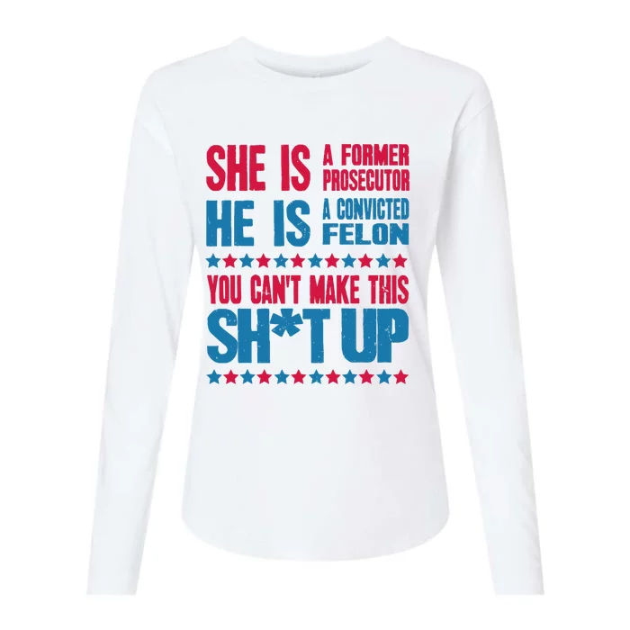 Former Prosecutor Vs Felon Pro Kamala Harris 2024 President Womens Cotton Relaxed Long Sleeve T-Shirt