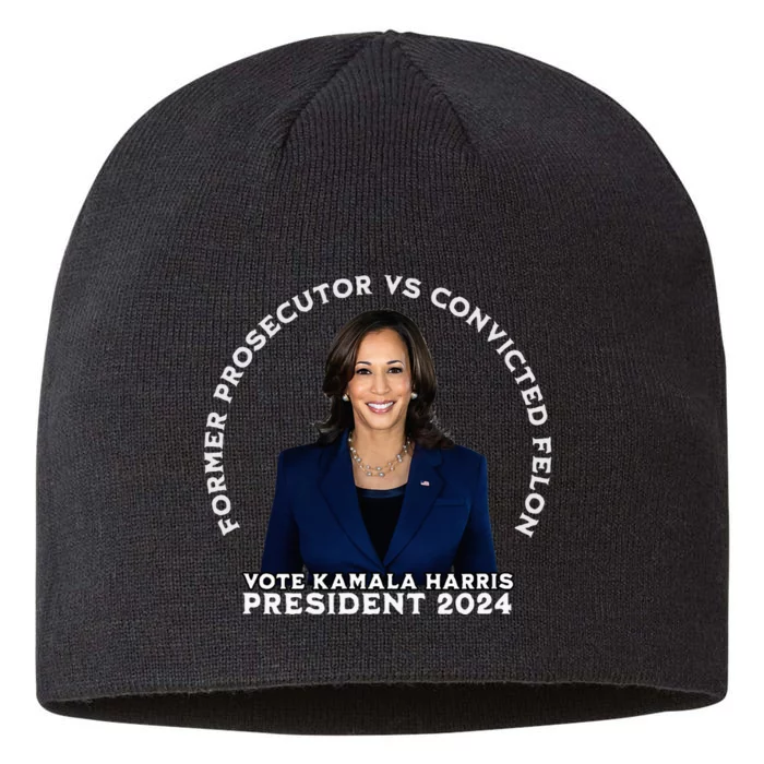 Former Prosecutor Vs Convicted Felon Vote Kamala Harris 8 1/2in Sustainable Knit Beanie