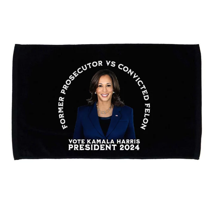 Former Prosecutor Vs Convicted Felon Vote Kamala Harris Microfiber Hand Towel