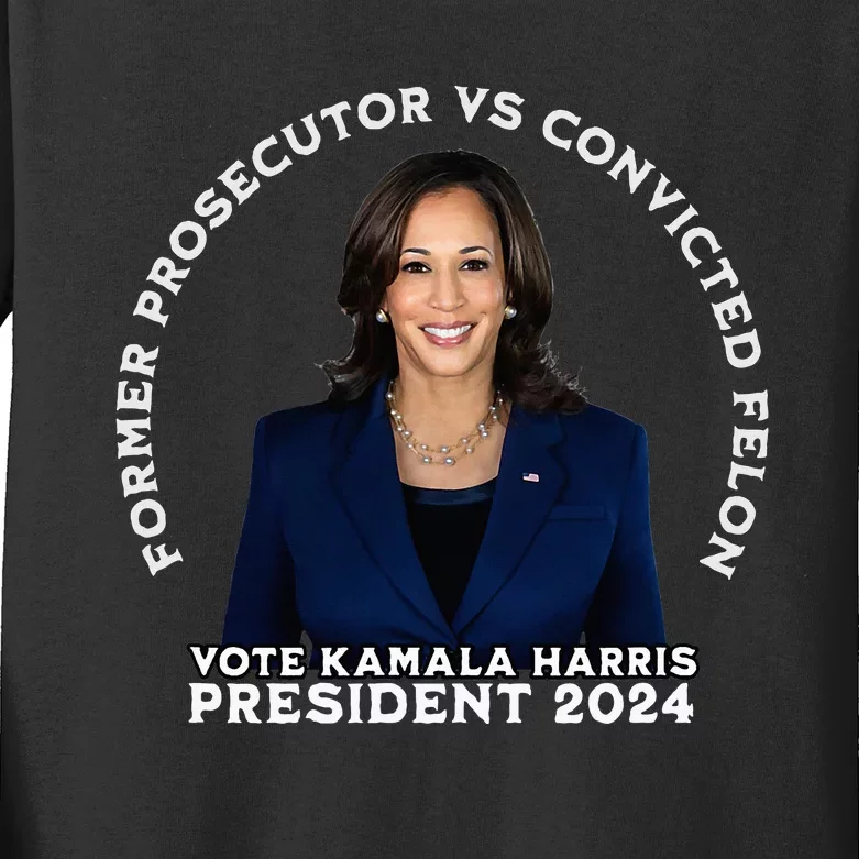 Former Prosecutor Vs Convicted Felon Vote Kamala Harris Kids Long Sleeve Shirt