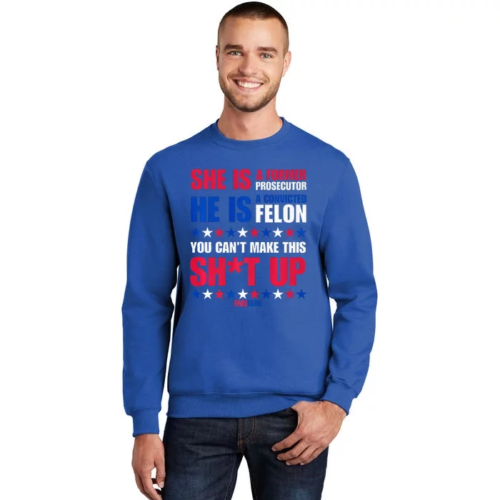 Former Prosecutor Vs Felon Pro Kamalaharris 2024. Premium Tall Sweatshirt