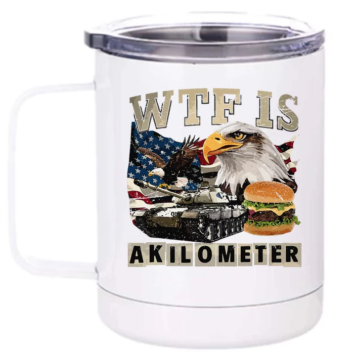 Funny Political Wtf Is Akilometer Front & Back 12oz Stainless Steel Tumbler Cup