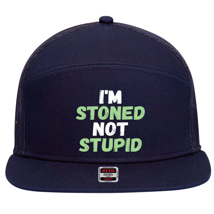 Funny Pot Weed Meaningful Gift I'm Stoned Not Stupid 7 Panel Mesh Trucker Snapback Hat