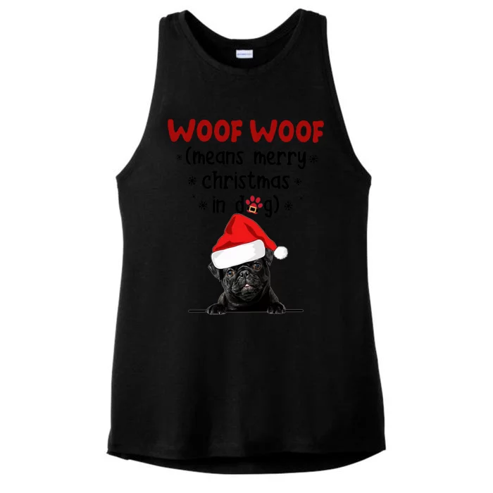 Funny Pug Woof Woof Means Merry Christmas In Dog Merry Gift Ladies Tri-Blend Wicking Tank