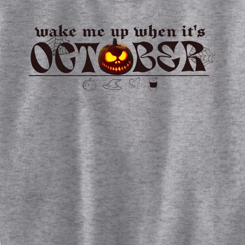 Funny Pumpkin Wake Me Up When Its October Halloween Costume Gift Kids Sweatshirt