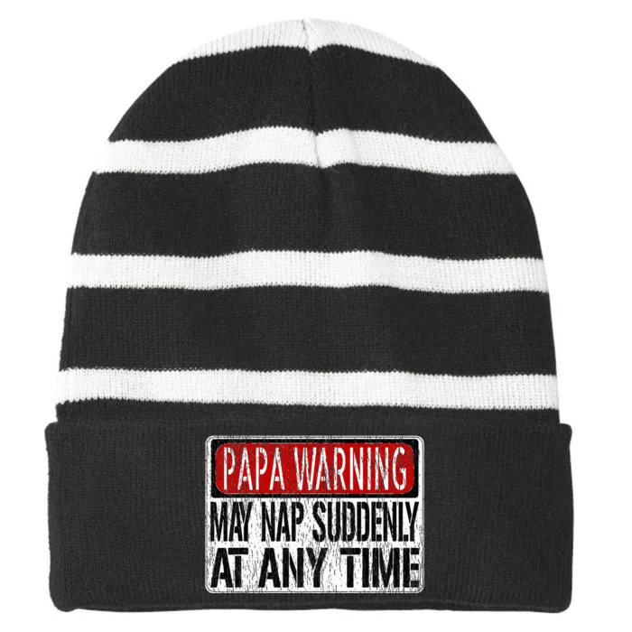 Funny Papa Warning Sign May Nap Suddenly Striped Beanie with Solid Band