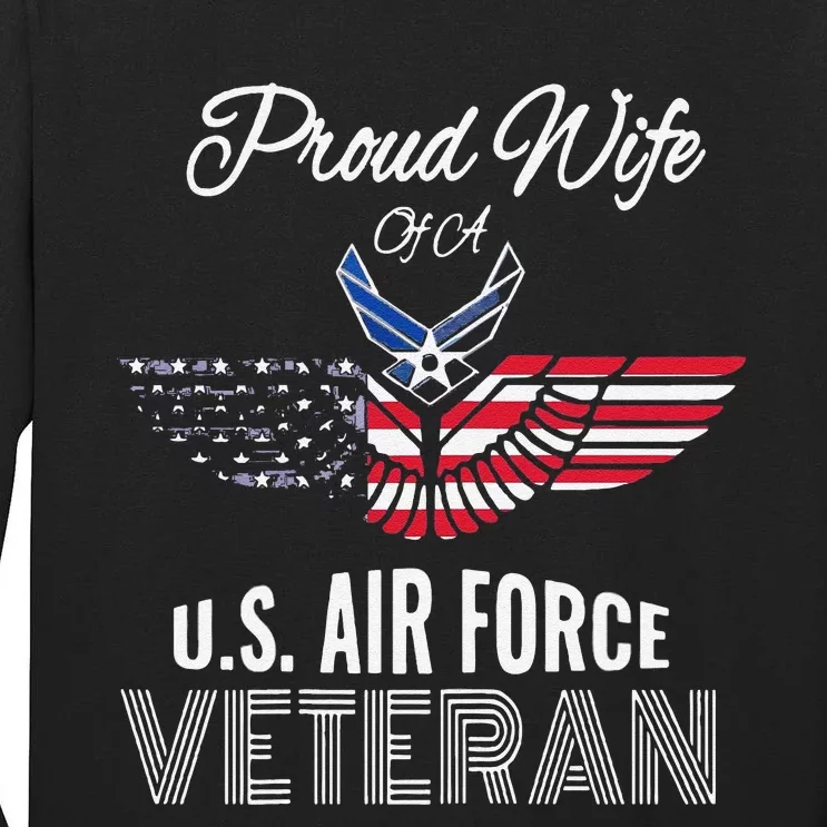 Funny Proud Wife Of Usair Force Veteran Patriotic Military Spouse Tall Long Sleeve T-Shirt