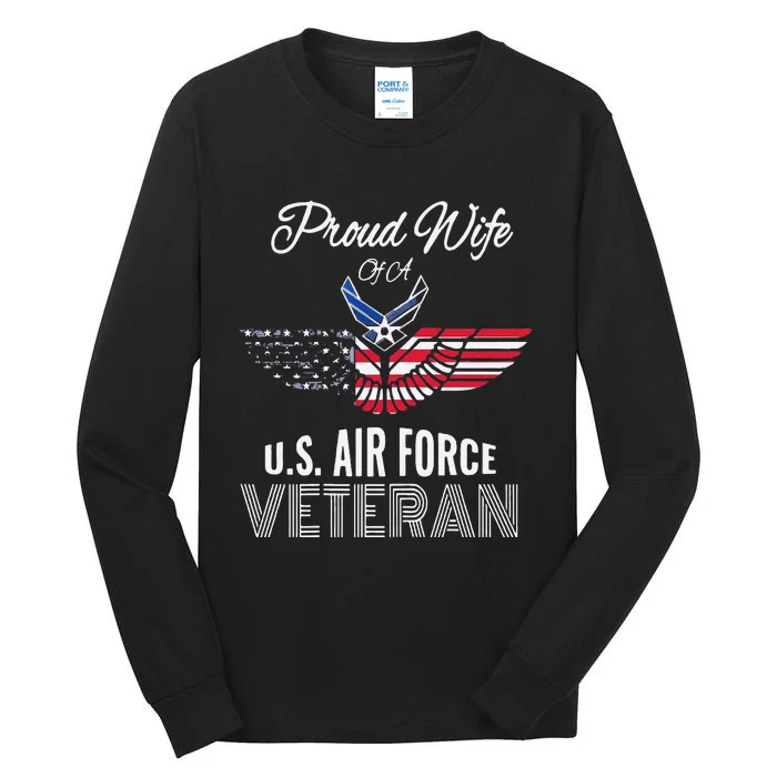 Funny Proud Wife Of Usair Force Veteran Patriotic Military Spouse Tall Long Sleeve T-Shirt