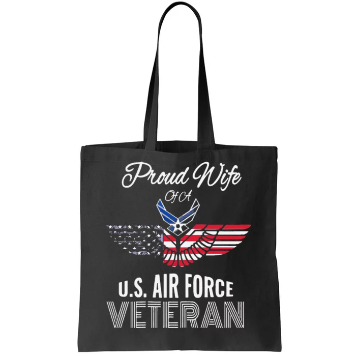 Funny Proud Wife Of Usair Force Veteran Patriotic Military Spouse Tote Bag