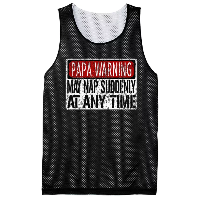 Funny Papa Warning Sign May Nap Suddenly At Any Time Mesh Reversible Basketball Jersey Tank