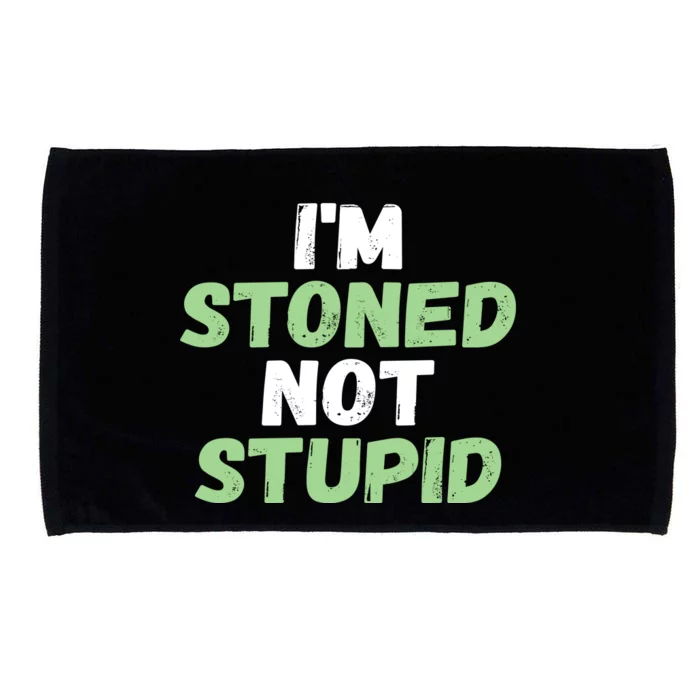 Funny Pot Weed hoodie shirt I'm Stoned Not Stupid Microfiber Hand Towel