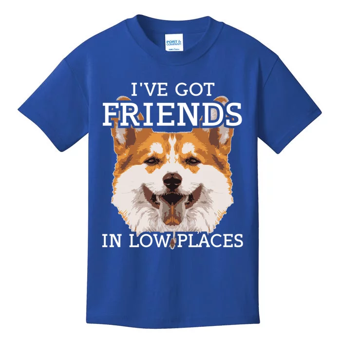 Funny Pembroke Welsh Corgi I've Got Friends In Low Places Cute Gift Kids T-Shirt