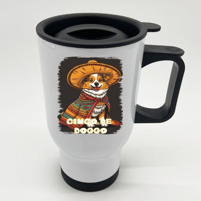 Funny Pembroke Welsh Dog Cinco De Mayo Doggo Sombrero Funny Gift Front & Back Stainless Steel Travel Mug