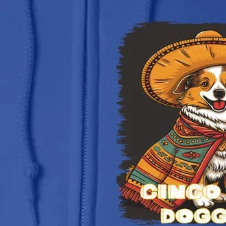 Funny Pembroke Welsh Dog Cinco De Mayo Mexican Party Cool Gift Full Zip Hoodie