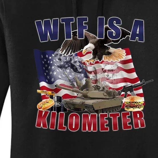 Funny Political Wtf Is A Kilometer Usa American 4th Of July Women's Pullover Hoodie