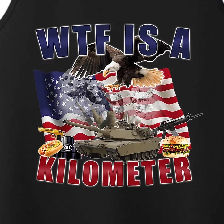 Funny Political Wtf Is A Kilometer Usa American 4th Of July Performance Tank