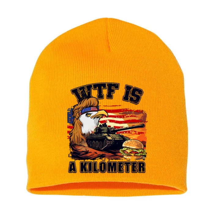 Funny Patriotic Wtf Is A Kilometer Short Acrylic Beanie