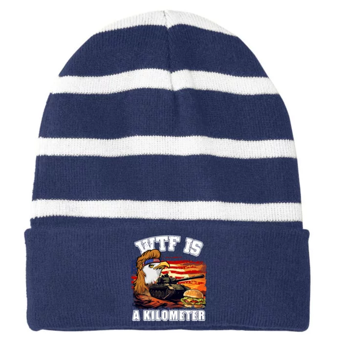 Funny Patriotic Wtf Is A Kilometer Striped Beanie with Solid Band