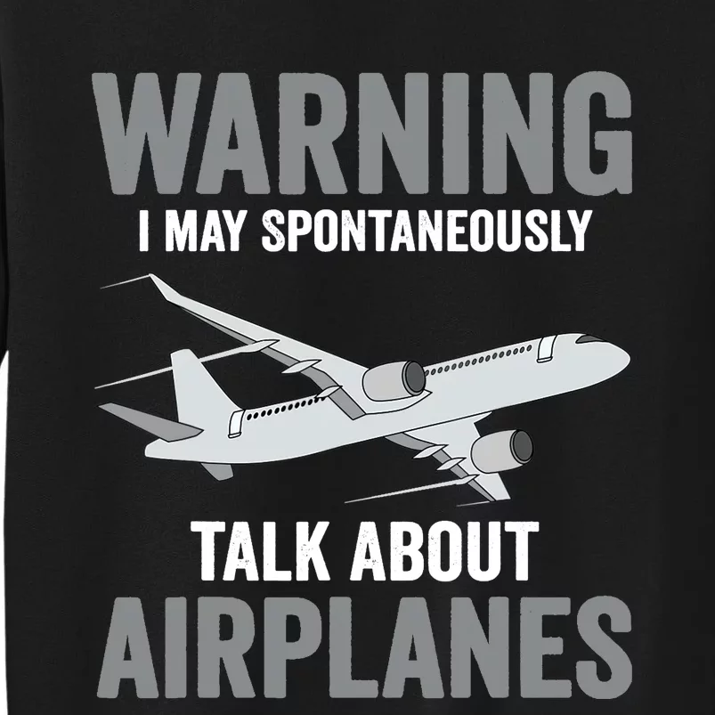 Funny Pilot Warning May Spontaneously Talk About Airplanes Sweatshirt