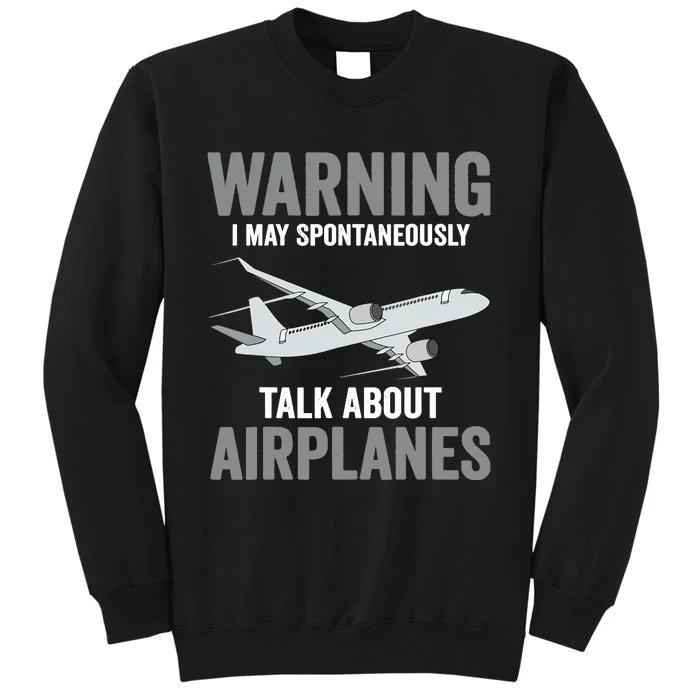 Funny Pilot Warning May Spontaneously Talk About Airplanes Sweatshirt