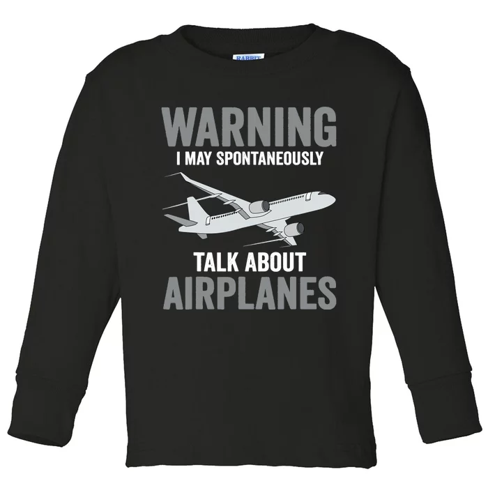 Funny Pilot Warning May Spontaneously Talk About Airplanes Toddler Long Sleeve Shirt