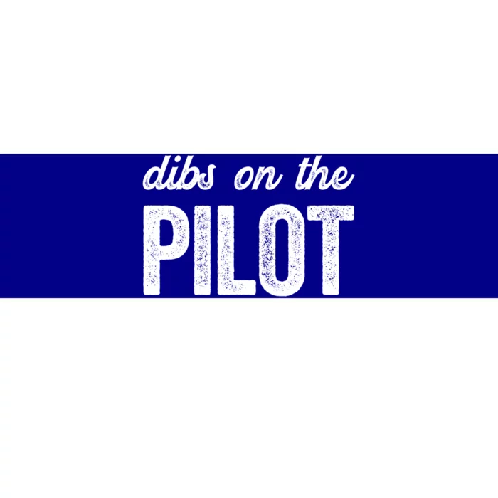 Funny Pilot Wife Dibs On The Pilot Gift Bumper Sticker