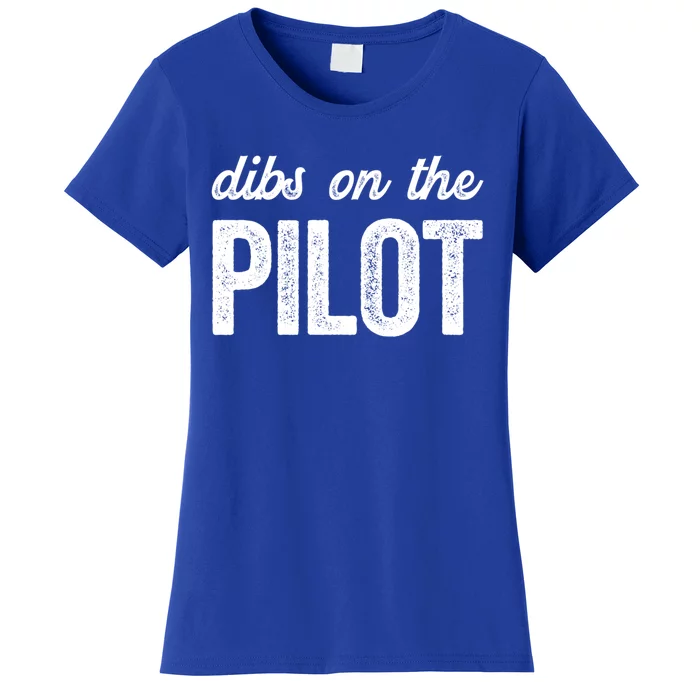 Funny Pilot Wife Dibs On The Pilot Gift Women's T-Shirt