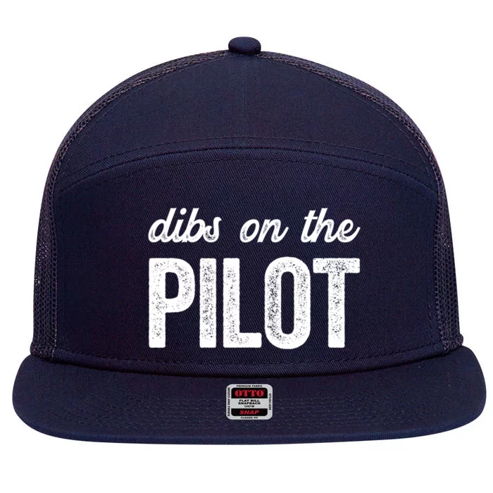 Funny Pilot Wife Dibs On The Pilot Gift 7 Panel Mesh Trucker Snapback Hat