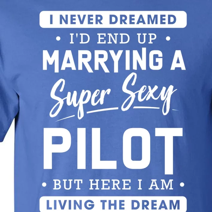 Funny Pilot Wife Gift Tall T-Shirt