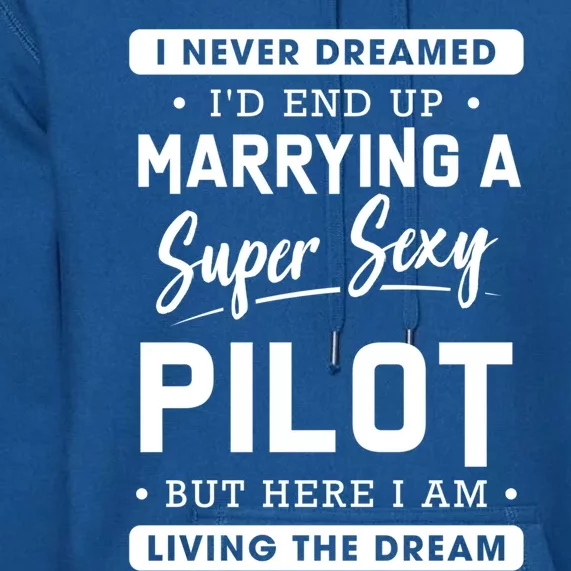 Funny Pilot Wife Gift Premium Hoodie