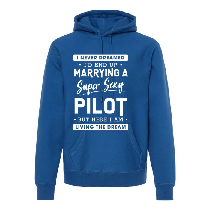 Funny Pilot Wife Gift Premium Hoodie