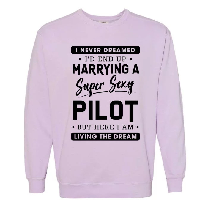 Funny Pilot Wife Gift Garment-Dyed Sweatshirt