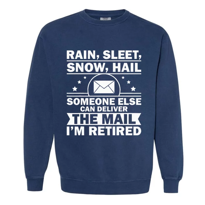 Funny Postal Worker Retirement Design For Mailman Garment-Dyed Sweatshirt