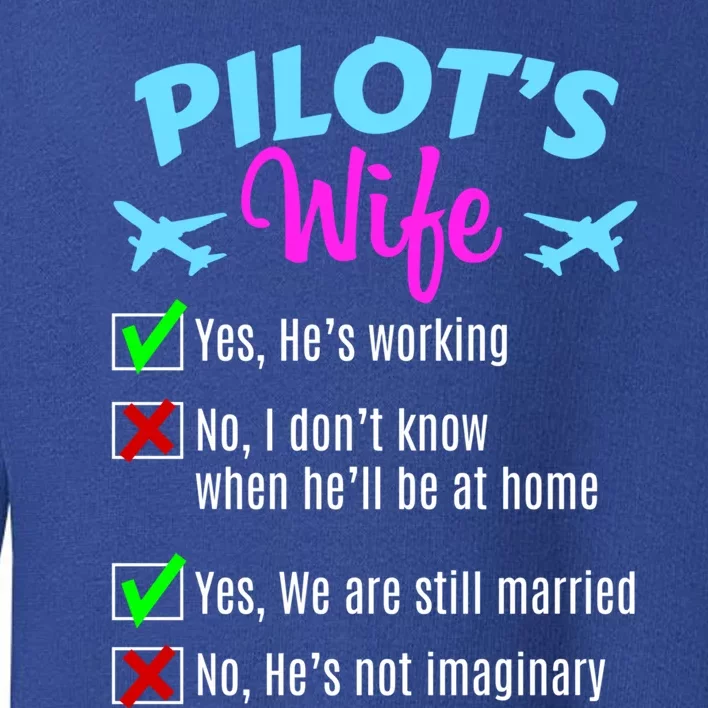 Funny Pilots Wife Gift Toddler Sweatshirt