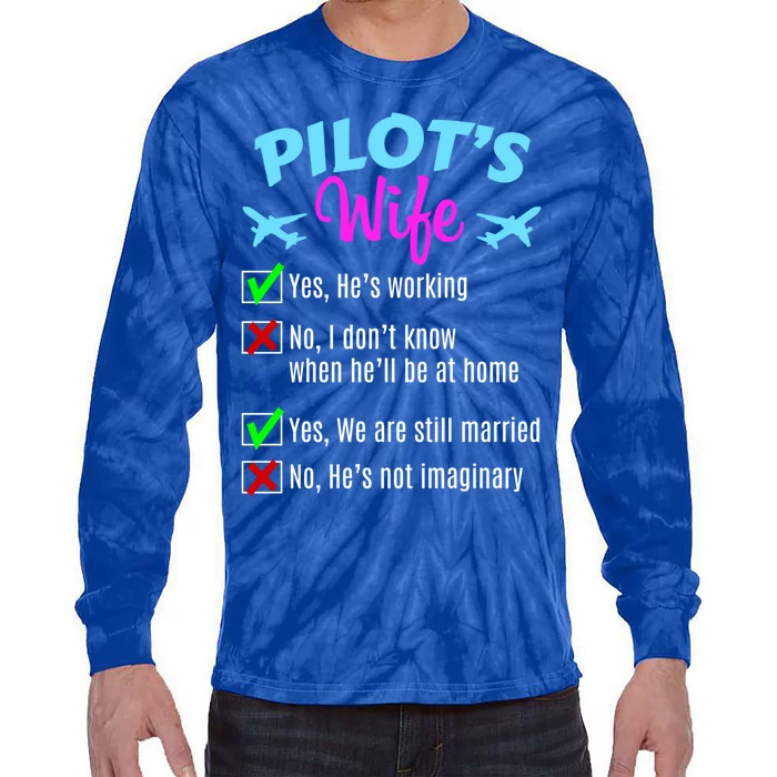 Funny Pilots Wife Gift Tie-Dye Long Sleeve Shirt